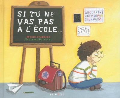 Si tu ne vas pas à l'école...
