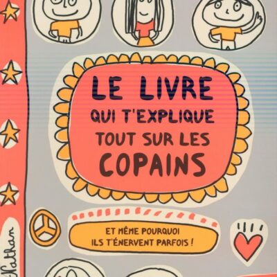Le livre qui t'explique tout sur les copains