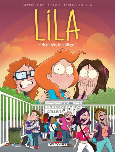 Lila t.3: Oh purée le collège !