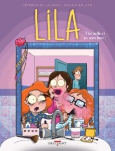Lila t.2 : T'es belle et tu sens bon !