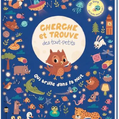 Cherche et trouve des tout-petits : Qui brille dans le noir