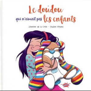 Le doudou qui n'aimait pas les enfants