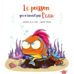 Le poisson qui n'aimait pas l'eau