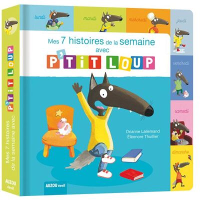 Mes 7 histoires de la semaine avec P'tit Loup