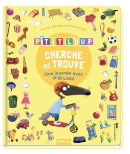 Cherche et trouve des tout-petits: Une journée avec P'tit Loup