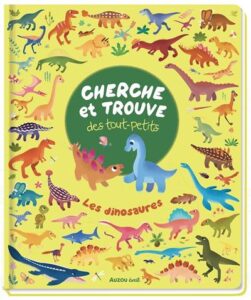 Cherche et trouve des tout-petits : Des dinosaures