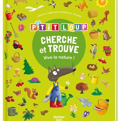 Cherche et trouve des tout-petits : P'tit-Loup, Vive la Nature