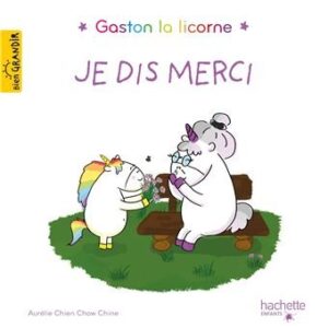 Gaston la licorne: Je dit merci