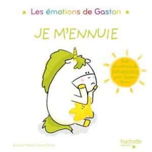 Les émotions de Gaston: Je m'ennuie