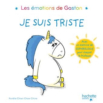 Les émotions de Gaston : Je suis triste