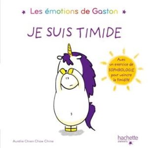 Les émotions de Gaston: Je suis timide