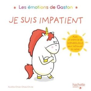 Les émotions de Gaston: Je suis impatient