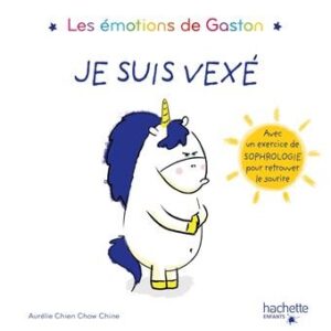 Les émotions de Gaston: Je suis vexé