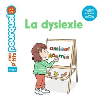 Mes p'tits pourquoi: La dyslexie