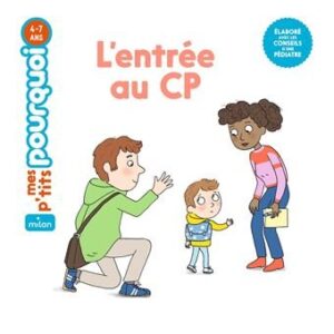 Mes p'tits pourquoi: L'entrée au CP