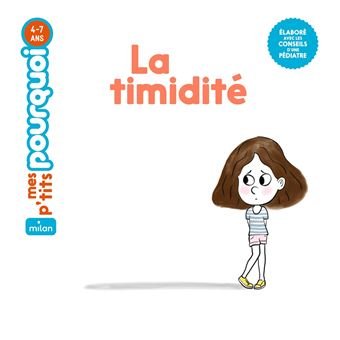 Mes p'tits pourquoi: La timidité