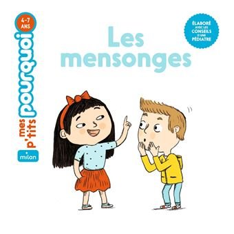 Mes p'tits pourquoi: Les mensonges