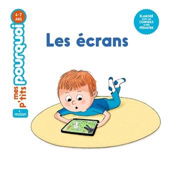 Mes p'tits pourquoi: Les écrans