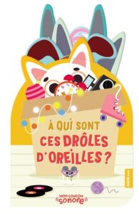 A qui sont ces drôle d'oreilles ?