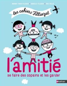 Les cahiers Filliozat : L'amitié