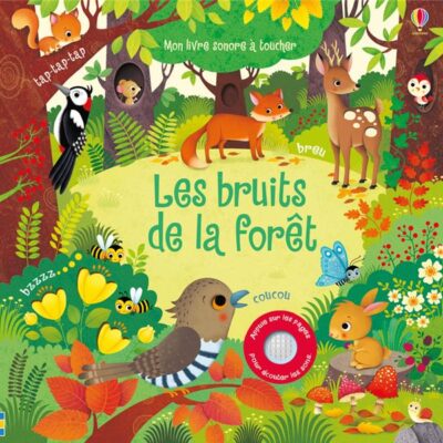 Les bruits de la forêt : mon livre sonore à toucher