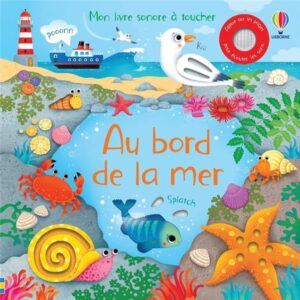 Au bord de la mer : mon livre sonore à toucher