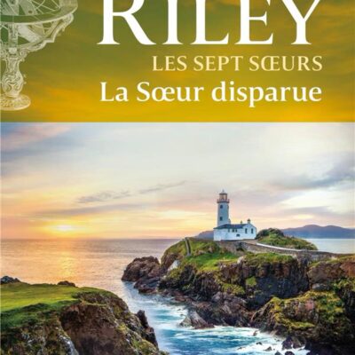 Les sept soeurs Tome 7 : la Soeur disparue