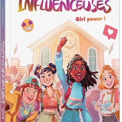 Les influenceuses Tome 4 : Girl power !