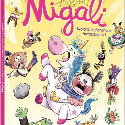 Migali Tome 4 : Avalanche d'animaux fantastiques !