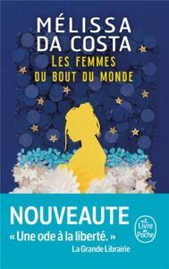 Les femmes du bout du monde, Melissa Da Costa