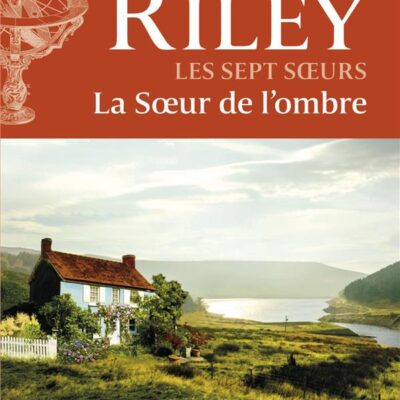 Les sept soeurs Tome 3 : la Soeur de l'ombre