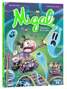 Migali Tome 5 : Chasseurs de trouille !