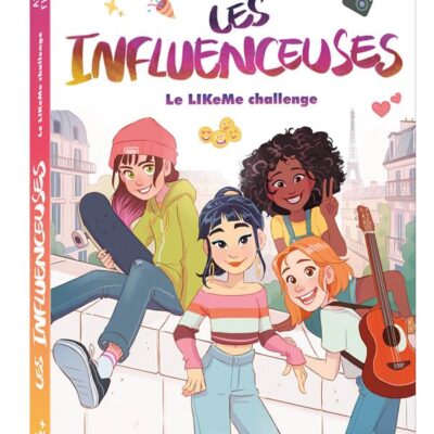 Les influenceuses Tome 2 : Le LIKeMe challenge
