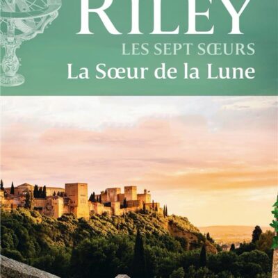Les sept soeurs Tome 5 : la Soeur de la lune