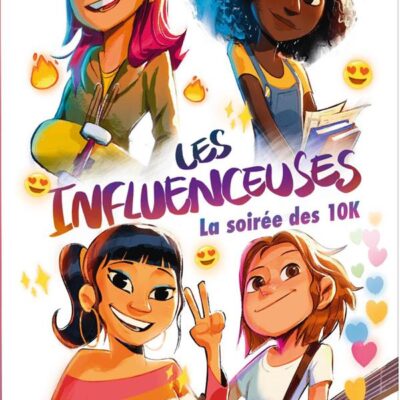 Les influenceuses Tome 1 : la soirée des 10K
