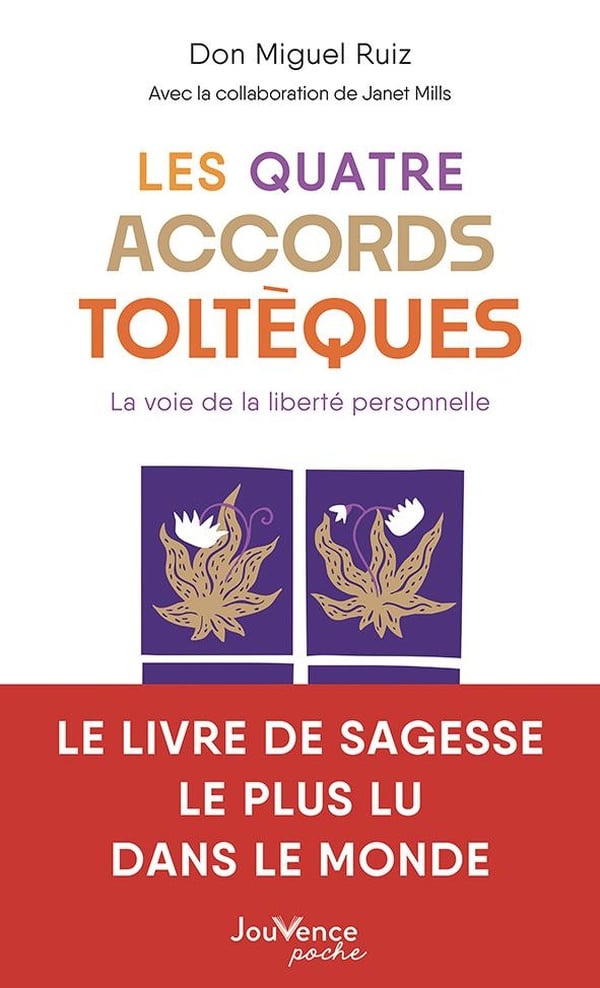Les quatre accords toltèques - la voie de la liberté personnelle, Don Miguel Ruiz