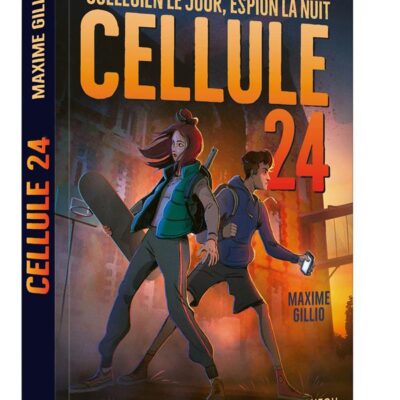 Cellule 24 Tome 1 : Collégien le jour, espion la nuit