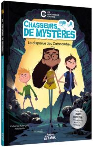 Chasseurs de mystères Tome 1 : La disparue des catacombes
