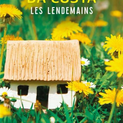 Les lendemains, Melissa Da Costa