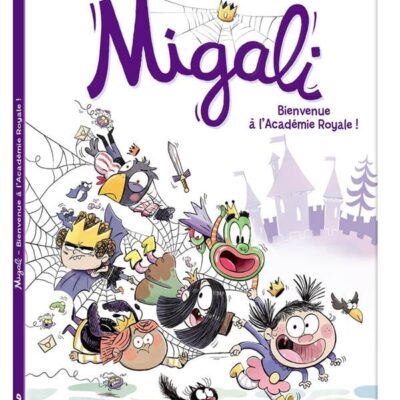Migali Tome 1 : Bienvenue à l'Académie Royale !