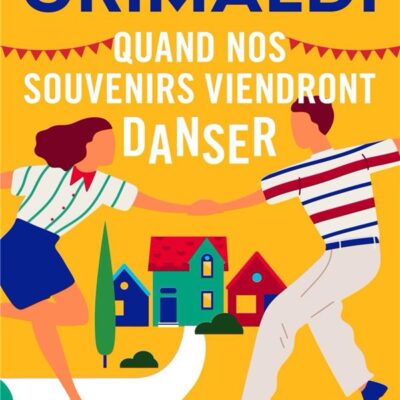 Quand nos souvenirs viendront danser, Virginie Grimaldi