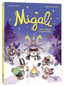 Migali Tome 3 : Une araignée trop perchée !