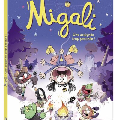 Migali Tome 3 : Une araignée trop perchée !