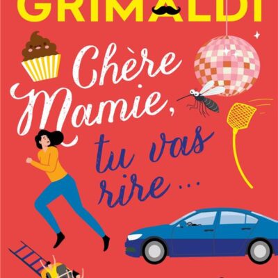 Chere mamie, tu vas rire... , Virginie Grimaldi
