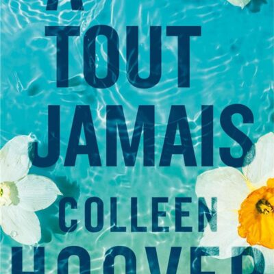 A tout jamais, Colleen Hoover