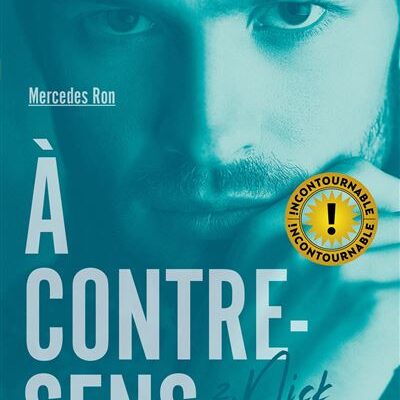 À contre-sens - Tome 2 - Nick, Mercedes Ron