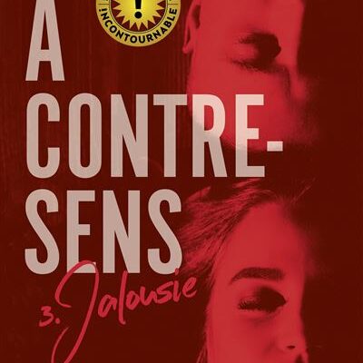 A contre-sens - Tome 3 - Jalousie, Mercedes Ron