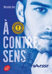 A contre-sens - Tome 5 - Promesse, Mercedes Ron