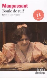 Boule de suif, Guy De Maupassant, Folio classique