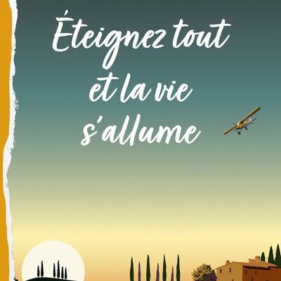 Éteignez tout et la vie s'allume, Marc Levy